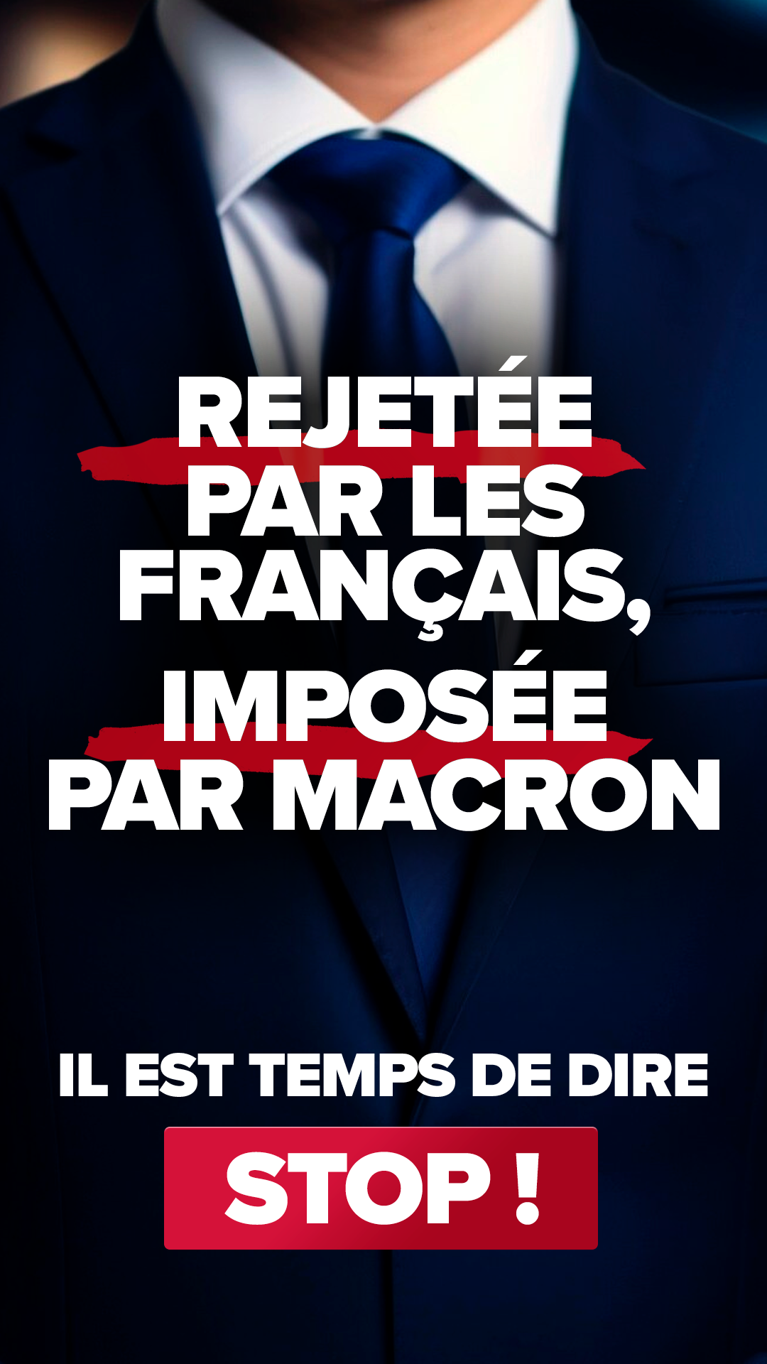 Rejetée par les Français, imposée par Macron, il est temps de dire STOP !